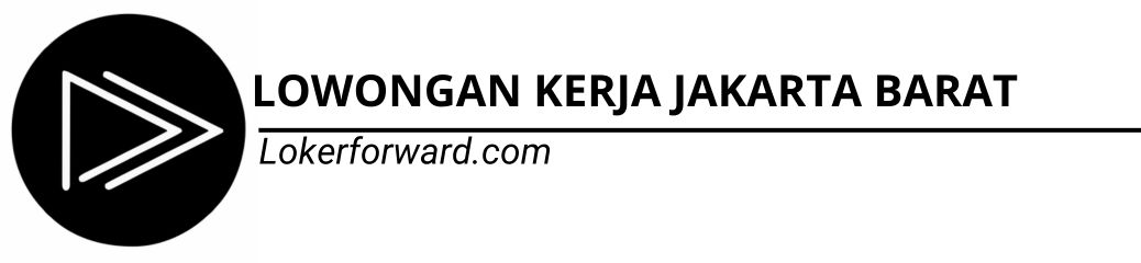 LOWONGAN KERJA Jakarta Barat