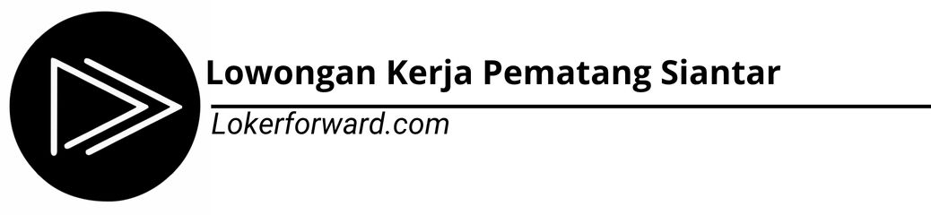 Lowongan Kerja Pematang Siantar